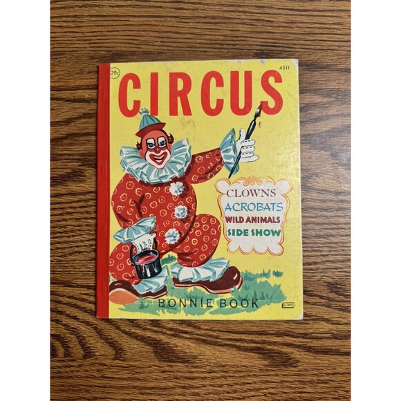 Circus‎ Bonnie Book Clowns, Acrobats, Wild Animals, Side Showl 1965 - Picture 1 of 3